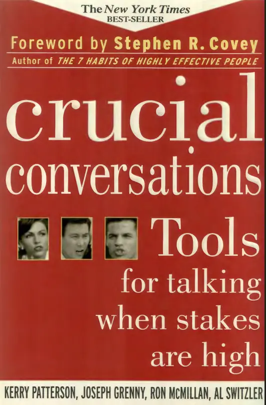 Crucial Conversations: Tools for Talking When Stakes Are High