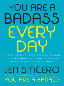 You Are a Badass Every Day