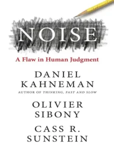 noise_a flaw in human judgement