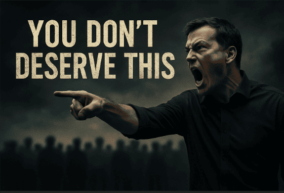 You Don’t Deserve This