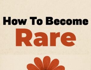 How to become Rare