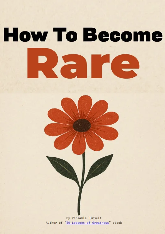 How to become Rare