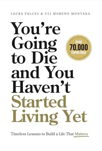 You’re Going to Die and You Haven’t Started Living Yet book cover